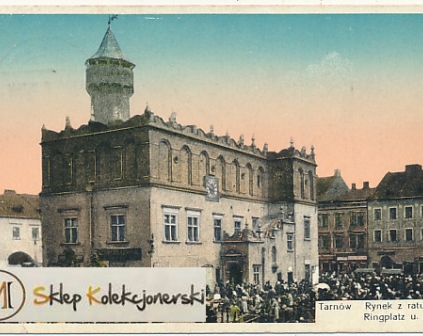 Tarnów Rynek ratusz 1916r