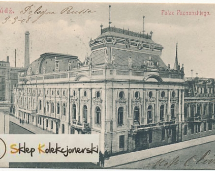 Łódź Pałac Poznańskiego 1908r