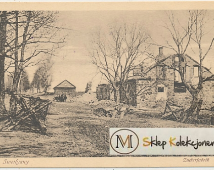 Święciany Zniszczona cukrownia 1916r