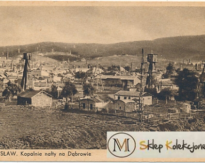 Borysław Kopalnia nafty na Dąbrowie