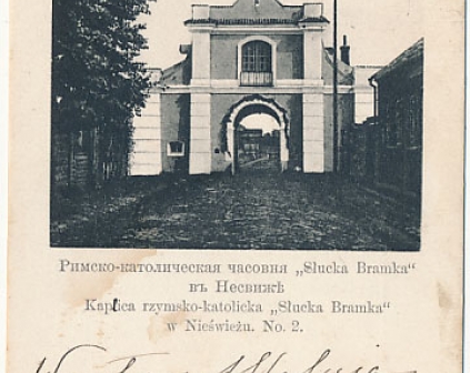 Nieśwież Kaplica Słucka Bramka 1912r